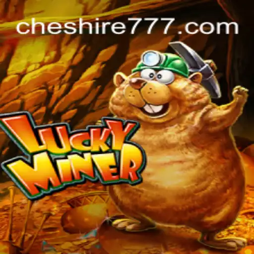 Explorando o Mundo de LuckyMiner e a Influência de LP Cheshire